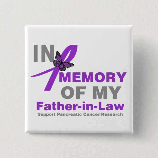 In Memory of My Father-in-Law Pancreatic Cancer Button (Front)