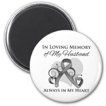 In Memory of My Husband - Brain Cancer Magnet