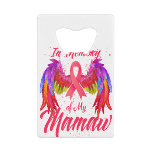 In Memory Of My Mamaw Wings Breast Cancer Credit Card Bottle Opener