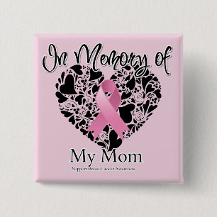 In Memory of My Mom - Breast Cancer Awareness Button