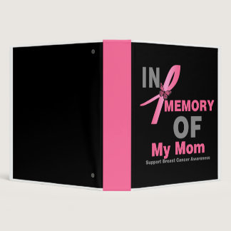 In Memory of My Mom Breast Cancer Tribute Album 3 Ring Binder