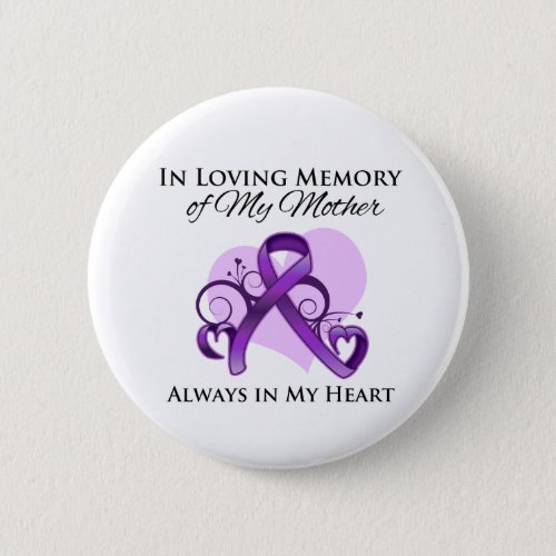 In Memory of My Mother _ Pancreatic Cancer Button
