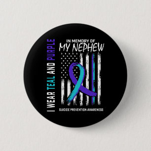 In Memory Of My Nephew Suicide Awareness Preventio Button