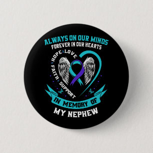 In Memory Of My Nephew Suicide Awareness Preventio Button