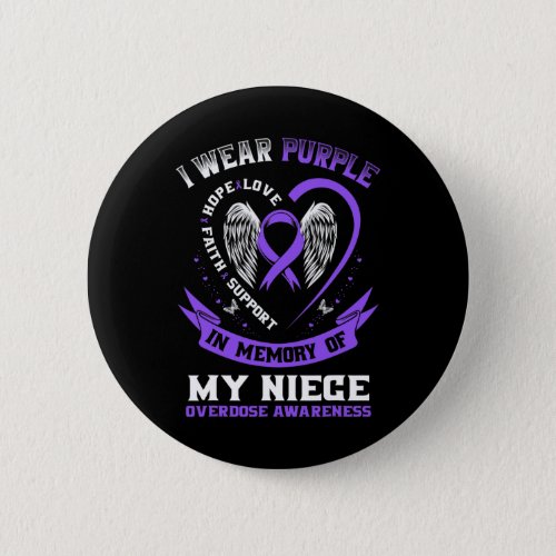 In Memory Of My Niece Drug Overdose Awareness Ribb Button