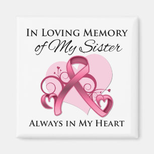 In Memory of My Sister - Breast Cancer Magnet
