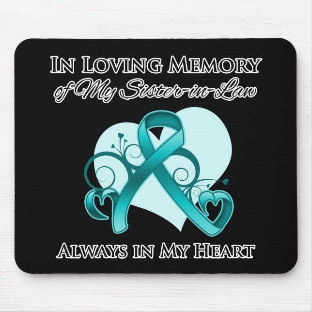 In Memory of My Sister-in-Law - Ovarian Cancer Mouse Pad (Front)