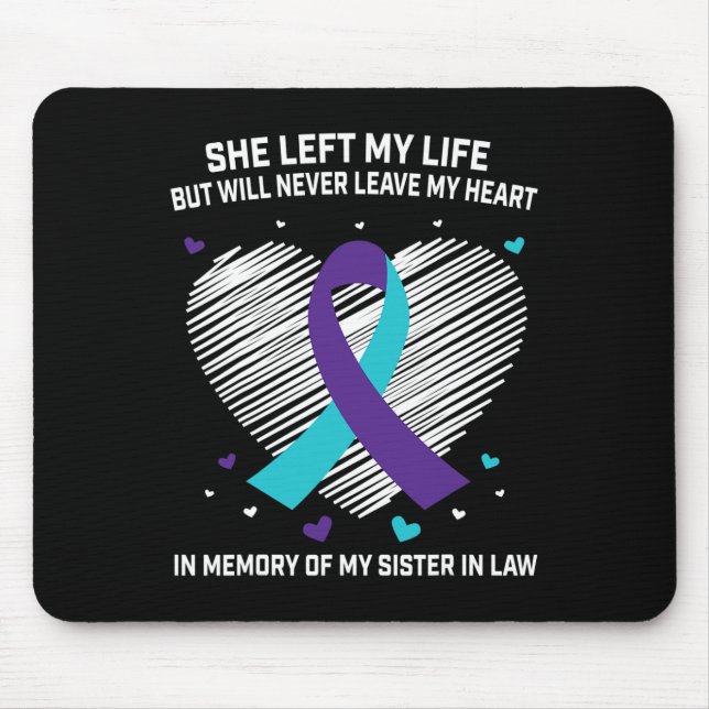 In Memory of my Sister In Law Suicide Awareness Pr Mouse Pad (Front)