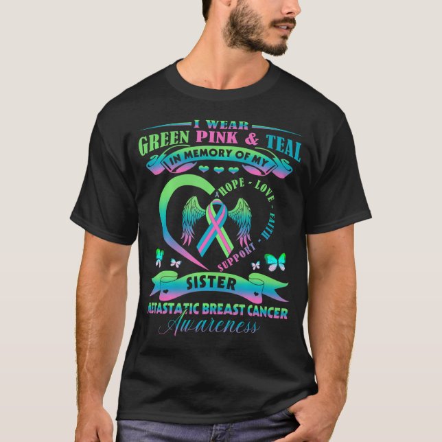 In Memory Of My Sister Metastatic Breast Cancer T-Shirt (Front)