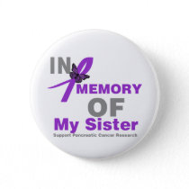 In Memory of My Sister Pancreatic Cancer Button