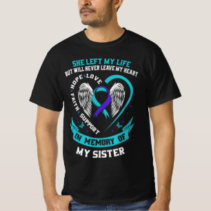 In Memory of my Sister Suicide Awareness Memorial T-Shirt
