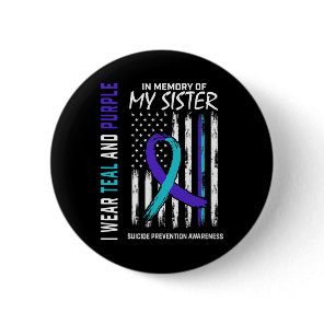In Memory Of My Sister Suicide Awareness Preventio Button