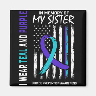 In Memory Of My Sister Suicide Awareness Preventio Magnet