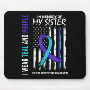 In Memory Of My Sister Suicide Awareness Preventio Mouse Pad