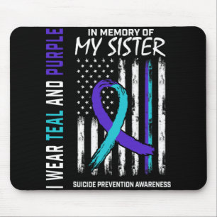 In Memory Of My Sister Suicide Awareness Preventio Mouse Pad