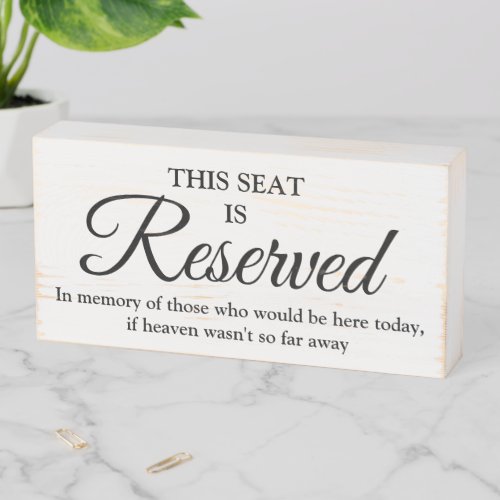 In Memory of  Reserved for those in Heaven Wooden Box Sign