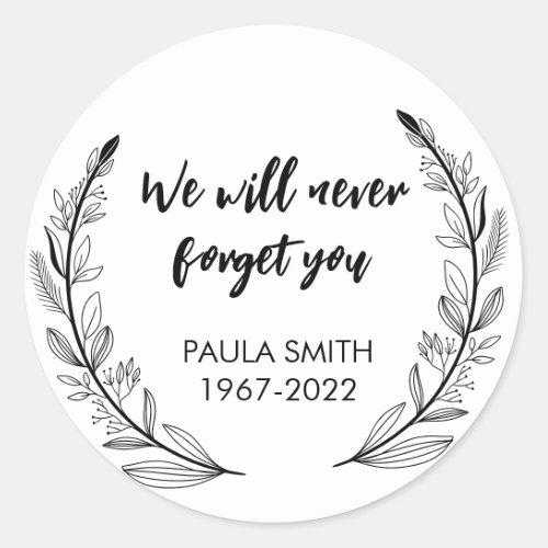 In Memory Of We will never forget you Classic Round Sticker