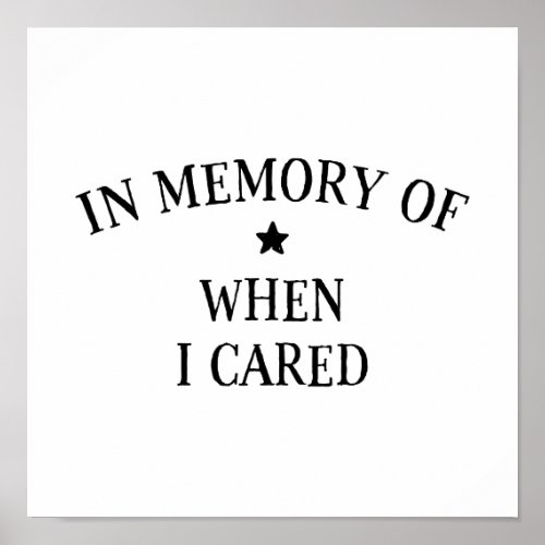 In Memory Of When I Cared Poster