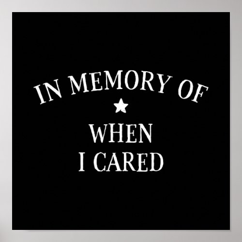 In Memory Of When I Cared Poster