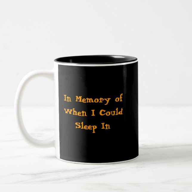 In Memory of When I Could Sleep Funny Two-Tone Coffee Mug (Left)