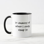 In Memory Of When I Could Sleep Pun Funny Coffee Mug at Zazzle