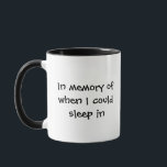 In Memory of When I Could Sleep Pun Funny Coffee Mug<br><div class="desc">Are you or someone you know a workaholic , back to school up all night or just loves to be up and doesn't get much rest. this caffeine coffee mug message may be appropriately describe you. personal use or a gift idea. In memory of when i could sleep in funny...</div>