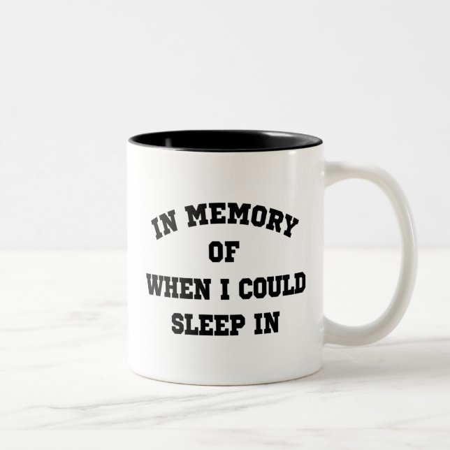 in memory of when I could sleep sleepy in Two-Tone Coffee Mug (Right)
