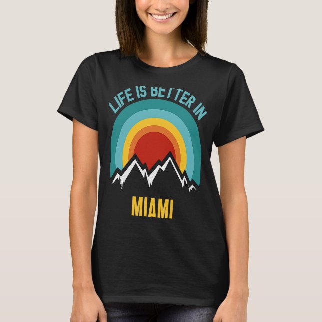 in Miami Miami T-Shirt (Front)