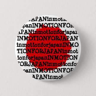 "In motion for Japan button" (Fund raising) Pinback Button