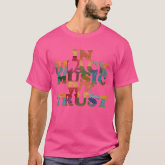 In music we trust friend T-Shirt