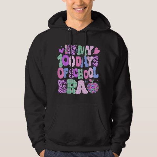 In My 100 Days of School Era Groovy 100th Day of S Hoodie