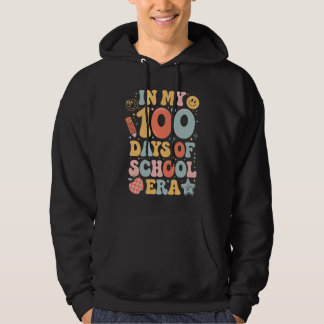 in my 100 days of school era hoodie