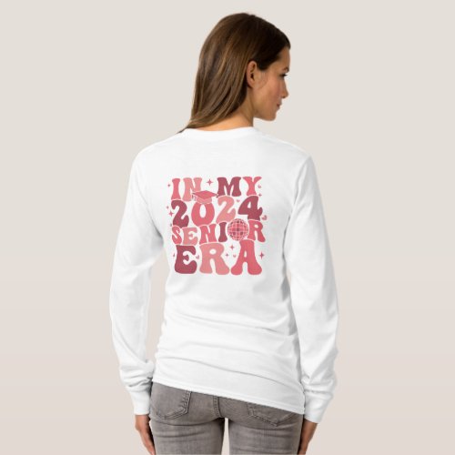 In My 2024 Senior Era   Pink Typography on Back T_Shirt