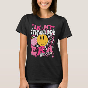 In My 4th Grade Era First Day Of School Back To Sc T-Shirt