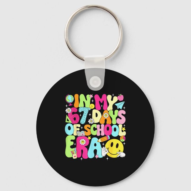 In My 67 Days Of School Era 67 Days Smarter Meme B Keychain (Front)