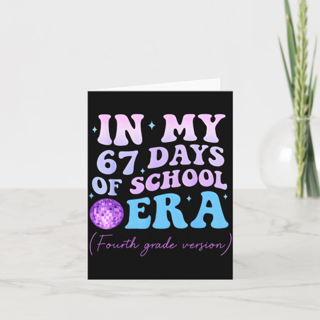 In My 67 Days Of School Era Fourth Grade Version D Card (Front)