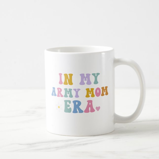 In my army mom era coffee mug (Right)