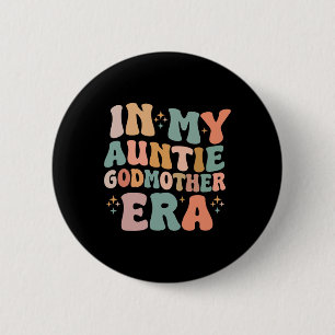 In My Auntie Godmother Era Announcement For Mother Button