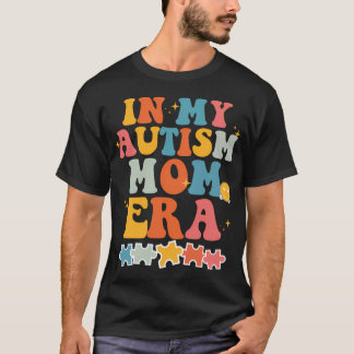 In My Autism Mom Era Neurodiversity Retro Groovy T-Shirt