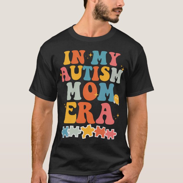 In My Autism Mom Era Neurodiversity Retro Groovy T-Shirt (Front)