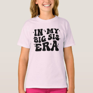 In My Big Sis Era T-Shirt