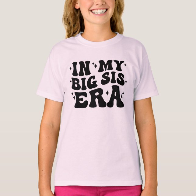 In My Big Sis Era T-Shirt (Front)