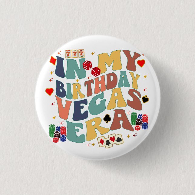 In My Birthday Vegas Era Vacation Party Travel Button (Front)