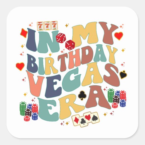 In My Birthday Vegas Era Vacation Party Travel Square Sticker