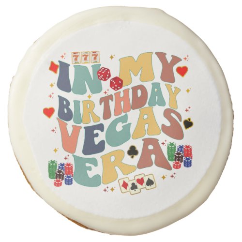 In My Birthday Vegas Era Vacation Party Travel Sugar Cookie
