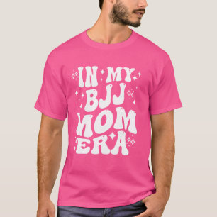 In My BJJ Mom Era - Funny Jiu-Jitsu Mother T-Shirt