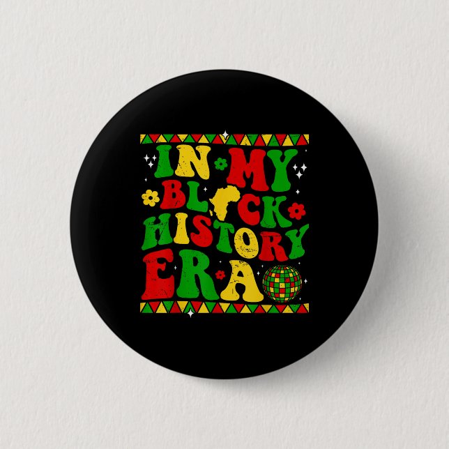 In My Black History Era Men Women Black History Mo Button (Front)