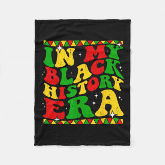 In My Black History Era Men Women Black History Mo Fleece Blanket