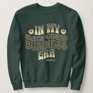 IN MY BLACK-OWNED BUSINESS ERA Fun Groovy Retro Sweatshirt
