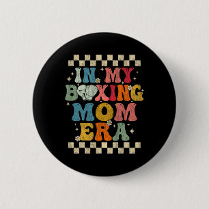 In My Boxing Mom Era Retro Groovy Boxing Gift Funn Button